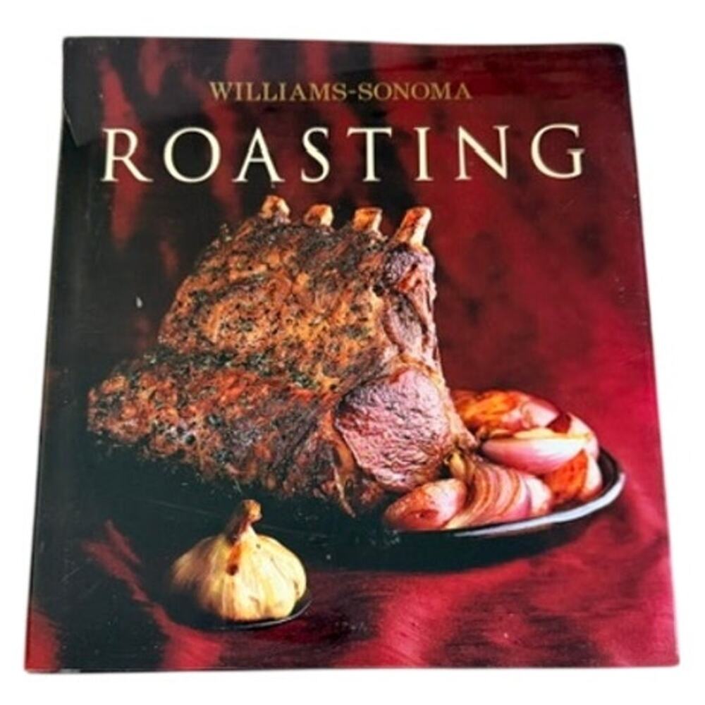 Williams-Sonoma Roasting Hardcover Cookbook Cooking Recipes